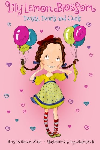 Lily Lemon Blossom Twists, Twirls and Curls (Lily Lemon Blossom Books)