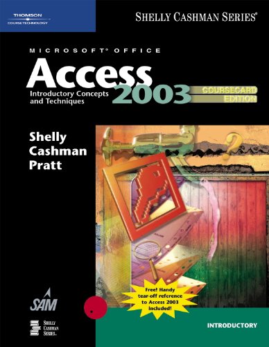 Microsoft Office Access 2003: Introductory Concepts and Techniques, CourseCard Edition (Shelly Cashman Series)
