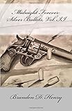 Midnight Forever: Silver Bullets, Vol. II