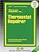 Thermostat Repairer: Passbooks Study Guide (Career Examination Passbooks, Band 3408)
