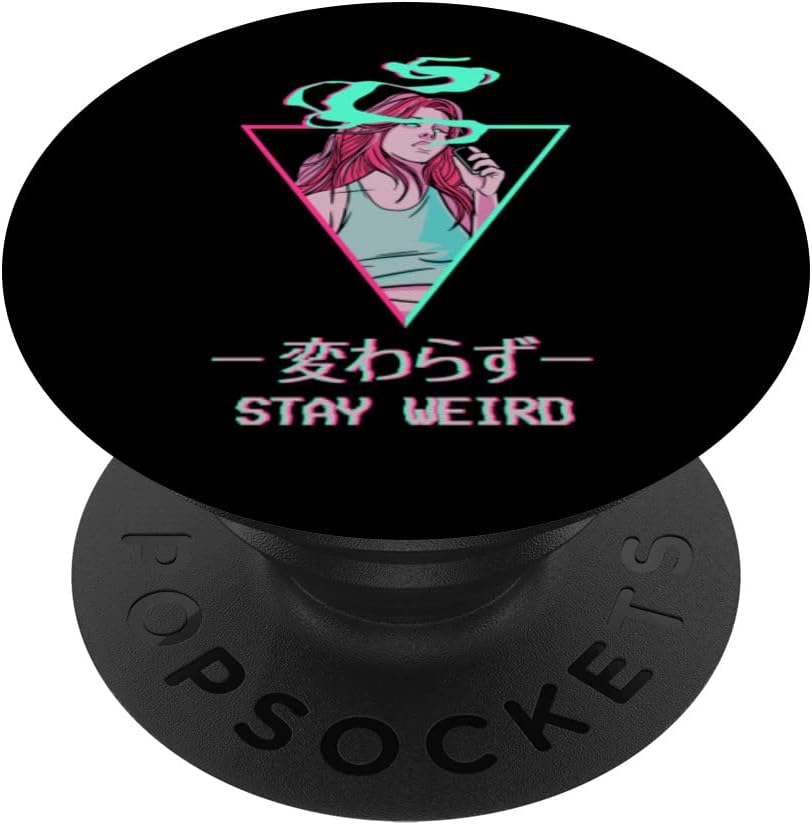 Stay Weird Japanese Otaku Anime Girl Vaporwave Aesthetic PopSockets Standard PopGrip