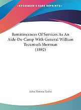 Reminiscences Of Services As An Aide-De-Camp With General William Tecumseh Sherman (1892)
