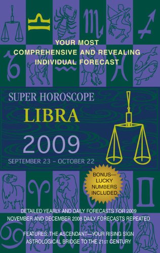 Buy Libra (Super Horoscopes 2009): The Most Comprehensive Day-by-day Predictions on the Market — BookShops.in