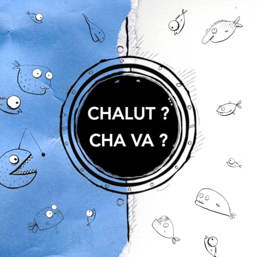Couverture de Chalut ? Cha va ?