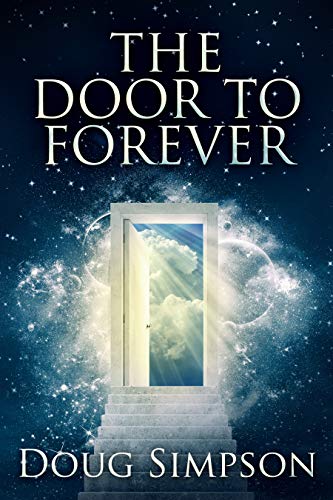 The Door To Forever by [Doug Simpson]