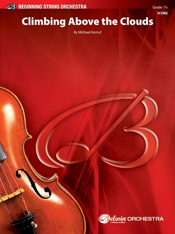 Climbing Above the Clouds: Conductor Score (Belwin Beginning String Orchestra)
