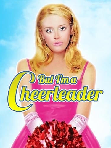But I'm a Cheerleader