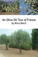 An Olive Oil Tour of France 1480208442 Book Cover
