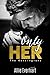 Only Her (The Kensingtons Book 4)