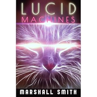 Lucid Machines Audiolibro Por Marshall Smith arte de portada