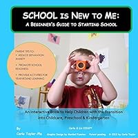 School is New to Me: A Beginner's Guide to Starting School 0990555747 Book Cover