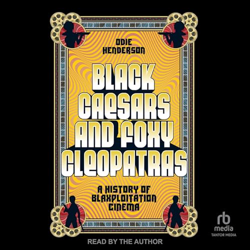 Black Caesars and Foxy Cleopatras : Odie Henderson episode artwork