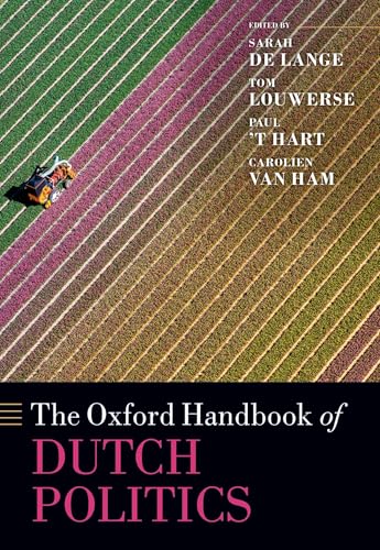 The Oxford Handbook Of Dutch Politics