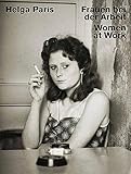  Frauen bei der Arbeit / Women at Work
