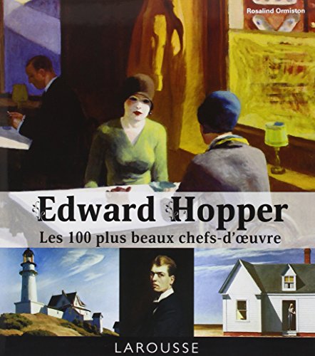 Edward Hopper: Les 100 plus beaux chefs-d'oeuvre