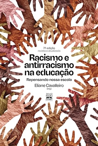 Racismo e antirracismo na educação: Repensando nossa escola