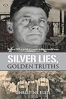 Silver Lies, Golden Truths 1743053509 Book Cover