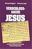 Verschlußsache Jesus . Die Qumranrollen und die Wahrheit über das frühe Christentum . - Michael; Leigh, Richard Autor / Titel: Baigent