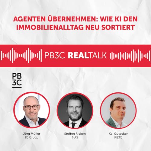 #142: Agenten &uuml;bernehmen &ndash; Wie KI den Immobilienalltag neu sortiert: Kai Gutacker im Gespr&auml;ch mit J&ouml;rg M&uuml;ller und Steffen Ricken
