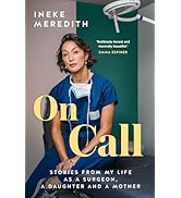 On Call: Stories from my life as a surgeon, a daughter and a mother