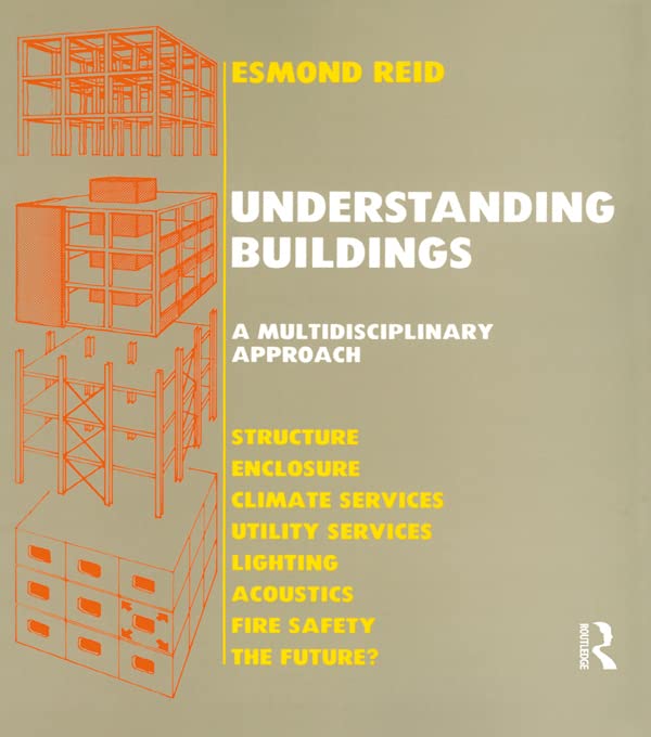 Understanding Buildings a Multidisciplinary Approach      1st Edition, Kindle Edition