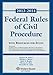 Federal Rules of Civil Procedure, 2013-2014: Statutory Supplement with Resources for Study