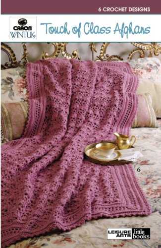 Touch of Class Afghans  (Leisure Arts #75038)