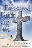 Treasured Faith: Refining a Heart for the Riches of Christ