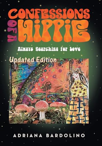 Confessions of a Hippie: Always Searching for Love