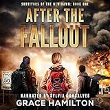 After the Fallout: A Post-Apocalyptic Survival Thriller (Survivors of the New Dawn, Book 1)