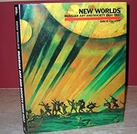 New Worlds: Russian Art And Society 1900-1937 0847807363 Book Cover