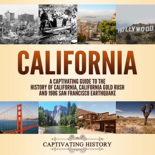 California A Captivating Guide to the History of