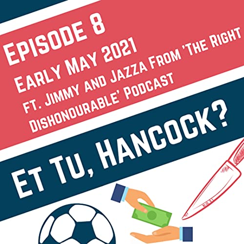 Early May 2021 &brvbar; European Super League &brvbar; Tory Sleaze &brvbar; Et tu, Hancock?