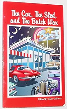 The Car, the Sled, and the Butch Wax