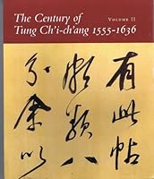 The Century of Tung Ch'i-Ch'ang 1555-1636 0295971401 Book Cover