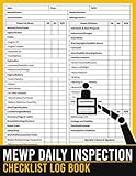 MEWP Daily Inspection Checklist Log Book: Mobile Elevating Work Platforms Daily Inspection Checklist Logbook | Scissor Lifts, Bucket Trucks & Boom or Manlift Pre-use Inspection Checklist | 8.5 x 11 in