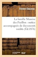 La Famille Messine Des Praillon: Notice Accompagna(c)E de Documents Ina(c)Dits 201297905X Book Cover