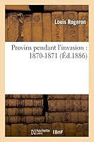 Provins Pendant L'Invasion: 1870-1871 2014520445 Book Cover