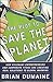 The Plot to Save the Planet: How Visionary Entrepreneurs and Corporate Titans Are Creating Real Solutions to Global Warming