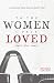 To The Women I Once Loved