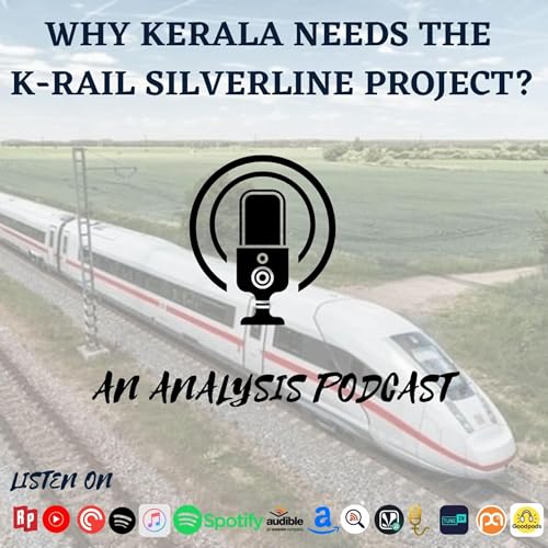 Why Kerala Needs The K-RAIL Silverline Project?