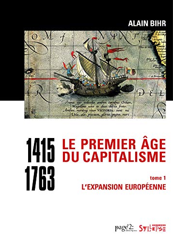 Le premier âge du capitalisme (1415-1763): Tome 1, L'expansion européenne