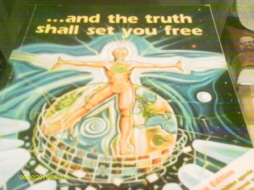 And the Truth Shall Set You Free: The 21st Century Edition
