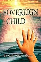 Sovereign Child 1773540149 Book Cover