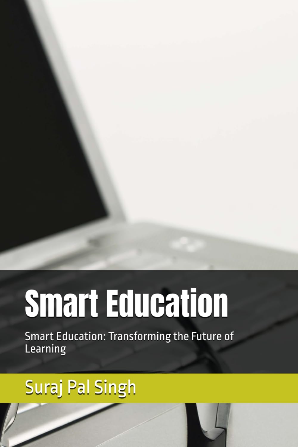 Smart Education: Smart Education: Transforming the Future of Learning