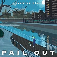 Evening star / PAIL OUT