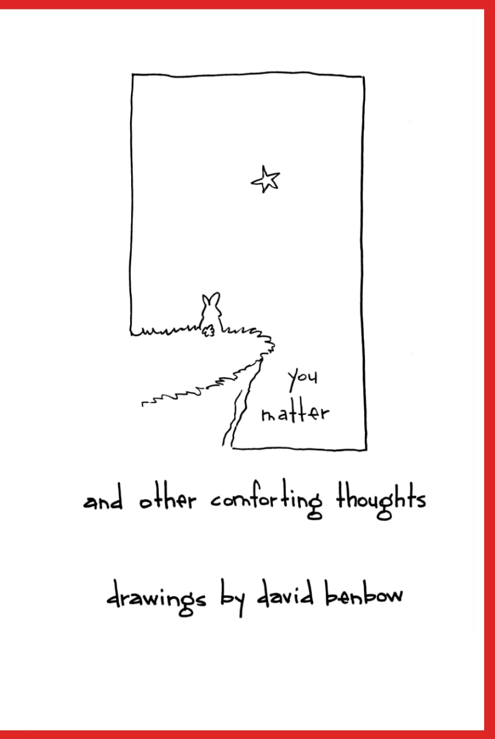 You Matter: And Other Comforting Thoughts