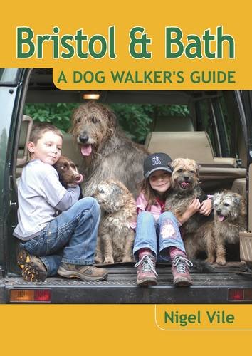 Bristol & Bath A Dog Walker's Guide (Dog Walks)