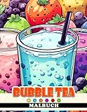 Bubble Tea Malbuch: Niedliche und einfache Ausmalbilder mit wunderschönen Illustrationen für alle Altersgruppen zum Spaß haben und Entspannen