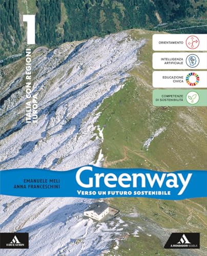  Greenway. Con Regioni, Europa e Atlante. Per la Scuola media. Con e-book. Con espansione online. Italia (Vol. 1)